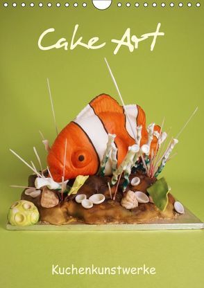 Cake Art (Wandkalender 2018 DIN A4 hoch) von KHGielen