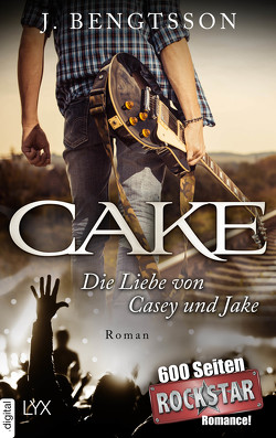 CAKE – Die Liebe von Casey und Jake von Bengtsson,  J., Link,  Michaela