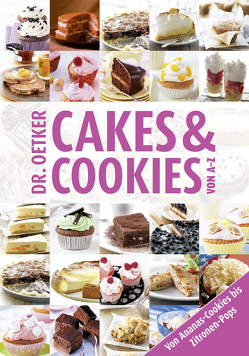 Cakes & Cookies von A-Z von Oetker,  Dr.