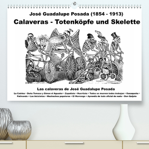 Calaveras – Totenköpfe und Skelette (Premium, hochwertiger DIN A2 Wandkalender 2022, Kunstdruck in Hochglanz) von Liepke,  Claus