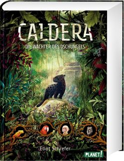Caldera 1: Die Wächter des Dschungels von Dziubak,  Emilia, Köbele,  Ulrike, Schrefer,  Eliot