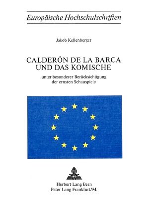 Calderón de la Barca und das Komische von Kellenberger,  Jakob