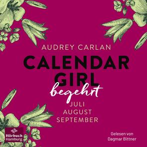Calendar Girl – Begehrt (Calendar Girl Quartal 3) von Ails,  Friederike, Bittner,  Dagmar, Carlan,  Audrey, Sipeer,  Christiane