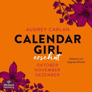 Calendar Girl – Ersehnt (Calendar Girl Quartal 4) von Ails,  Friederike, Bittner,  Dagmar, Carlan,  Audrey