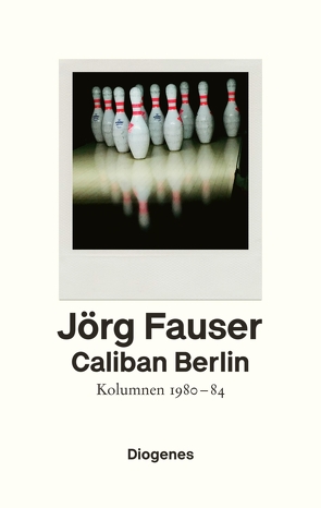 Caliban Berlin von Fauser,  Jörg