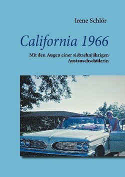California 1966 von Schlör,  Irene