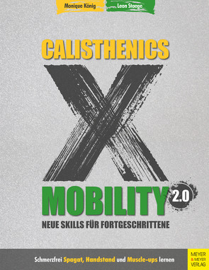 Calisthenics X Mobility 2.0 von König,  Monique, Staege,  Leon