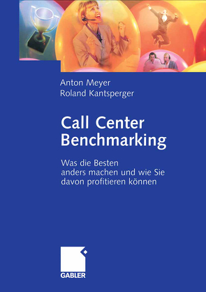 Call Center Benchmarking von Kantsperger,  Roland, Meyer,  Anton