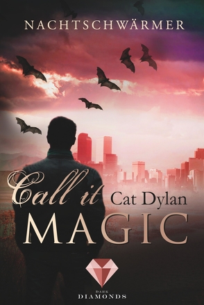 Call it magic 1: Nachtschwärmer von Dylan,  Cat, Otis,  Laini