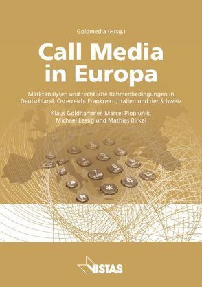 Call Media in Europa von Birkel,  Mathias, Goldhammer,  Klaus, Lessig,  Michael, Piopiunik,  Marcel