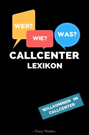 Callcenter Lexikon von Thiele,  Tony