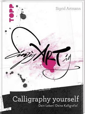 Calligraphy yourself von Artmann,  Sigrid