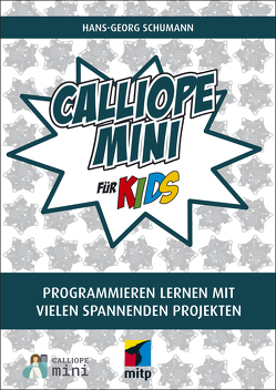 Calliope mini für Kids von Schumann,  Hans-Georg