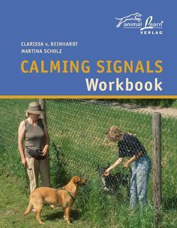 Calming Signals Workbook von Gevatter,  Annette, Reinhardt,  Clarissa von, Scholz,  Martina, Zimmermann,  Jürgen