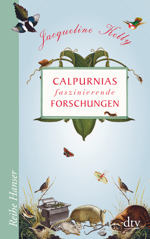 Calpurnias faszinierende Forschungen von Kelly,  Jacqueline, Kollmann,  Birgitt