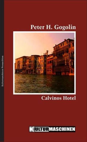 Calvinos Hotel von Gogolin,  Peter H.