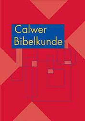 Calwer Bibelkunde von Ahuis,  Ferdinand, Wehnert,  Jürgen, Westermann,  Claus
