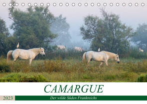 Camargue – Der wilde Süden Frankreichs (Tischkalender 2023 DIN A5 quer) von Schikore,  Martina