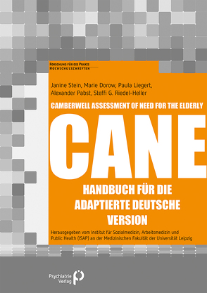 Camberwell Assessment of Need for the Elderly – CANE von Dorow,  Marie, Liegert,  Paula, Pabst,  Alexander, Riedel-Heller,  Steffi, Stein,  Janine