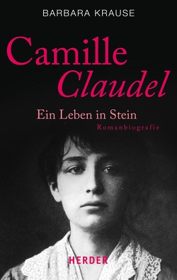 Camille Claudel von Krause,  Barbara