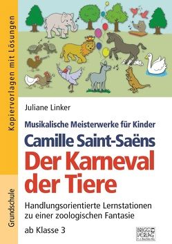 Camille Saint-Saëns – Der Karneval der Tiere von Linker,  Juliane