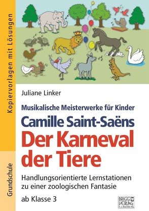 Camille Saint-Saëns – Der Karneval der Tiere von Linker,  Juliane