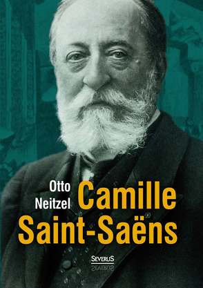 Camille Saint-Saëns von Neitzel,  Otto