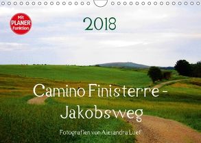 Camino Finisterre – JakobswegAT-Version (Wandkalender 2018 DIN A4 quer) von Luef,  Alexandra