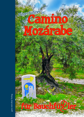 Camino Mozárabe für Bauchfüßler von Andrea,  Ilchmann