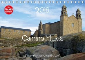 Camino Muxia (Tischkalender 2018 DIN A5 quer) von Luef,  Alexandra