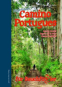 Camino Portugues für Bauchfüßler von Ilchmann,  Andrea