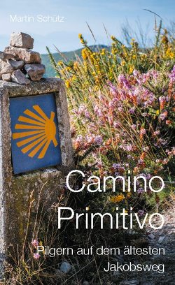 Camino Primitivo von Schütz,  Martin