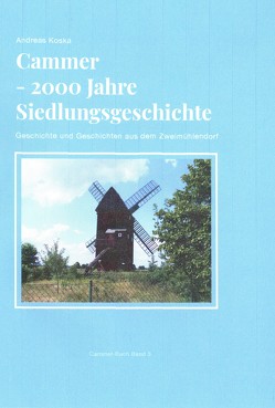 Cammer- 2000 Jahre Siedlungsgeschichte von Koska,  Andreas