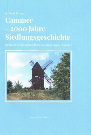 Cammer- 2000 Jahre Siedlungsgeschichte von Koska,  Andreas