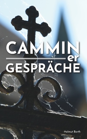 Camminer Gespräche von Borth,  Helmut