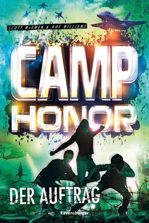 Camp Honor, Band 2: Der Auftrag von Deller,  Christian, McEwen,  Scott, Williams,  Hof