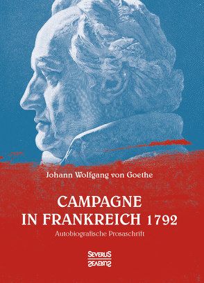 Campagne in Frankreich 1792 von Goethe,  Johann Wolfgang von