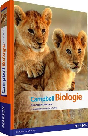 Campbell Biologie Gymnasiale Oberstufe von Cain,  Michael L., Campbell,  Neil A., Jackson,  Robert B., Minorsky,  Peter V., Reece,  Jane B., Urry,  Lisa A., Wasserman,  Steven A.