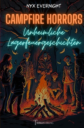 Campfire Horrors von Evernight,  Nyx, Verlag,  Tribus