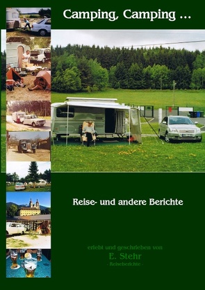 Camping, Camping … von Stehr,  Ekkehard