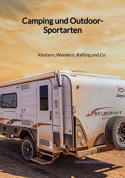 Camping und Outdoor-Sportarten von Schreiber,  Johannes