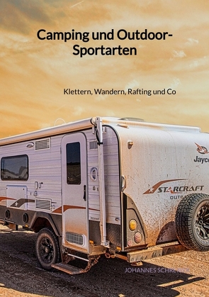Camping und Outdoor-Sportarten von Schreiber,  Johannes
