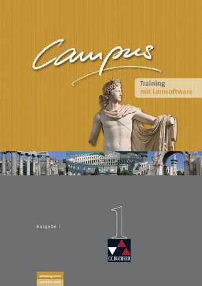 Campus – Ausgabe C. Gesamtkurs Latein in drei Bänden / Campus C Training 1 mit Lernsoftware von Butz,  Johanna, Fuchs,  Johannes, Heydenreich,  Reinhard, Kammerer,  Andrea, Utz,  Clement, Zitzl,  Christian