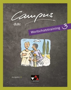 Campus B – neu / Campus B Wortschatztraining 3 – neu von Butz,  Johanna, Lobe,  Michael, Loy,  Johannes, Zitzl,  Christian