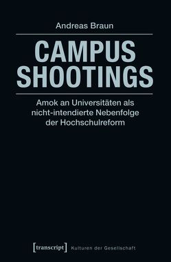 Campus Shootings von Braun,  Andreas