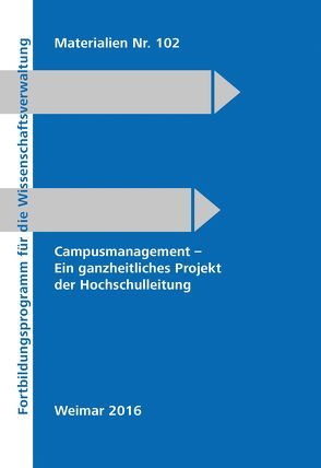 Campusmanagement – Ein ganzheitliches Projekt der Hochschulleitung