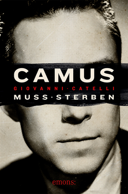 Camus muss sterben von Catelli,  Giovanni, Drecoll,  Carsten