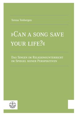 »Can a Song Save your Life?« von Tenbergen,  Teresa