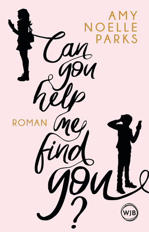 Can you help me find you? von Parks,  Amy Noelle, Zeltner-Shane,  Henriette