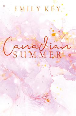Canadian Summer von Key,  Emily